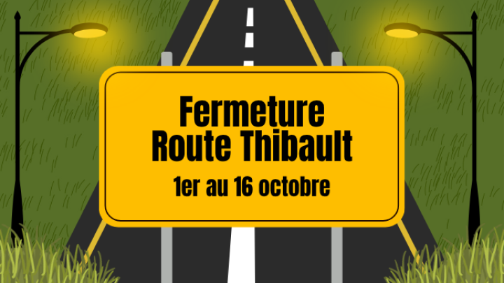 Fermeture route Thibault