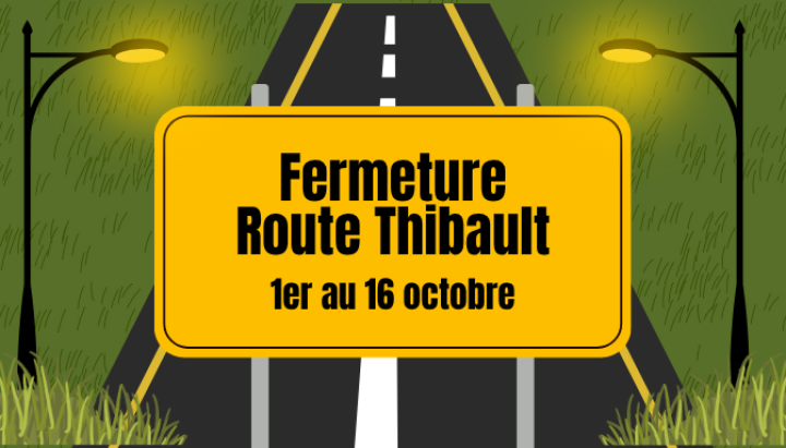 Fermeture route Thibault